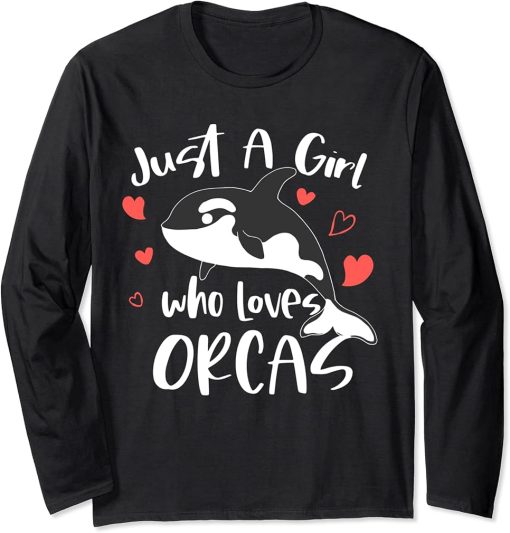 Just A Girl Who Loves Orcas Long Sleeve T-Shirt